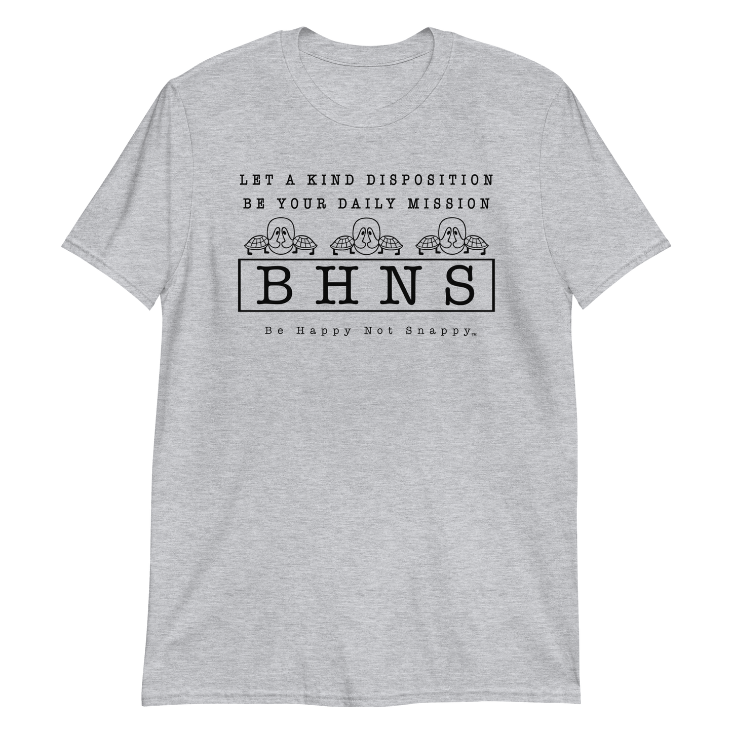 BE HAPPY NOT SNAPPY™ T-SHIRT (GILDAN® SOFT-STYLE - SPORT GREY) - “LET A KIND DISPOSITION BE YOUR DAILY MISSION”